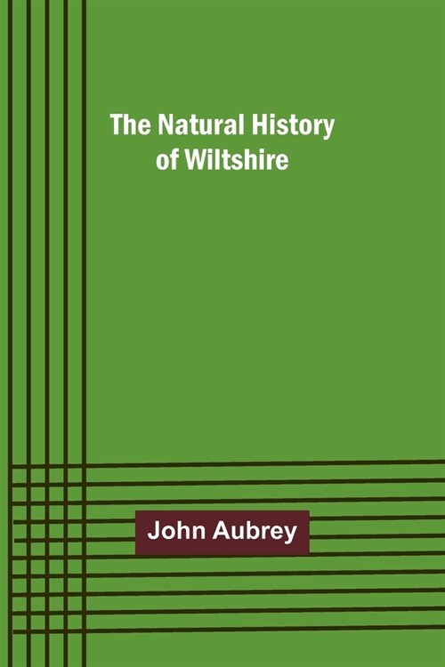 The Natural History of Wiltshire (Paperback)
