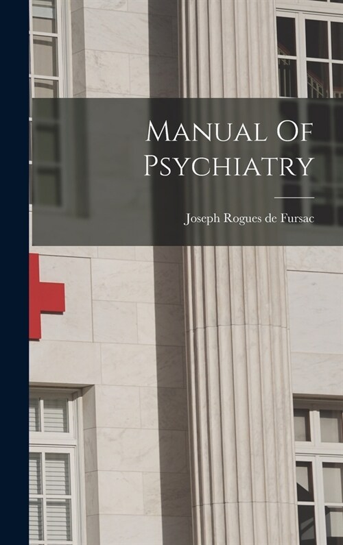 Manual Of Psychiatry (Hardcover)