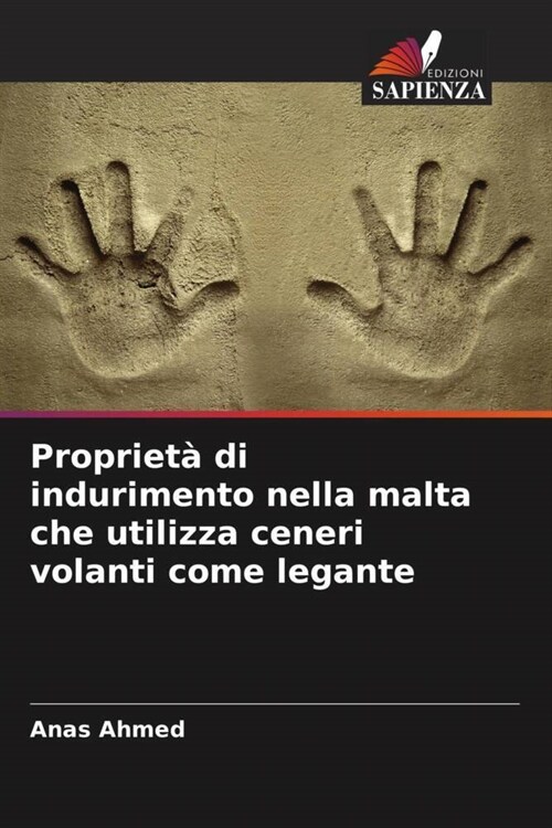 Propriet?di indurimento nella malta che utilizza ceneri volanti come legante (Paperback)