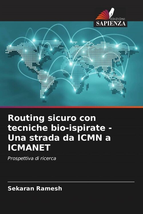 Routing sicuro con tecniche bio-ispirate - Una strada da ICMN a ICMANET (Paperback)