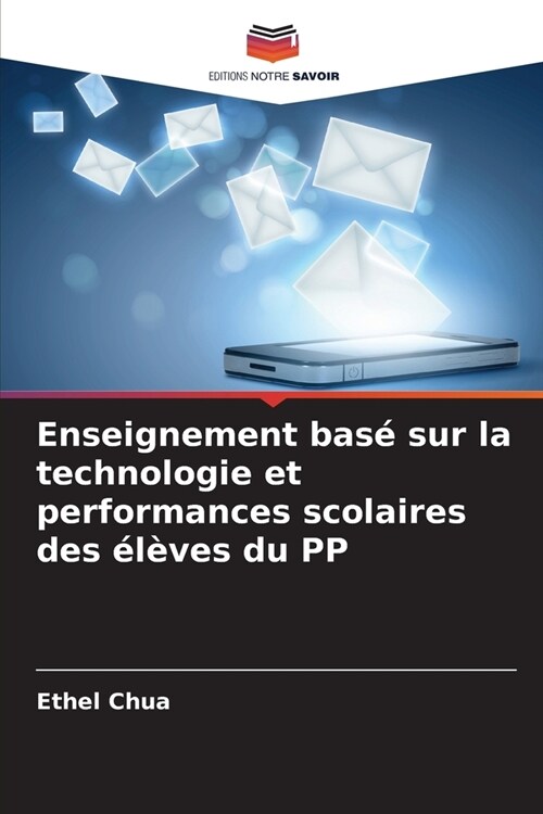 Enseignement bas?sur la technologie et performances scolaires des ??es du PP (Paperback)