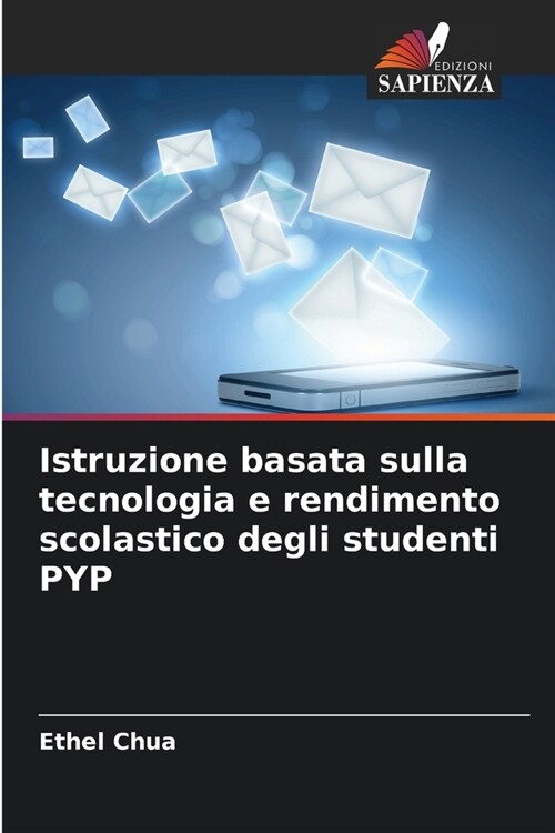 Istruzione basata sulla tecnologia e rendimento scolastico degli studenti PYP (Paperback)