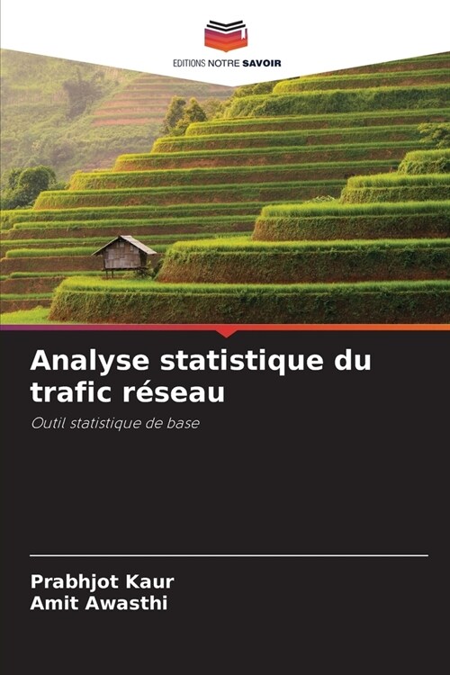 Analyse statistique du trafic r?eau (Paperback)