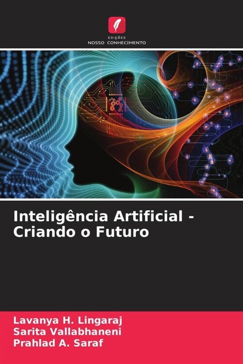 Intelig?cia Artificial - Criando o Futuro (Paperback)