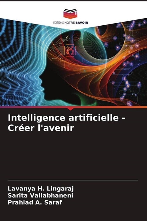 Intelligence artificielle - Cr?r lavenir (Paperback)