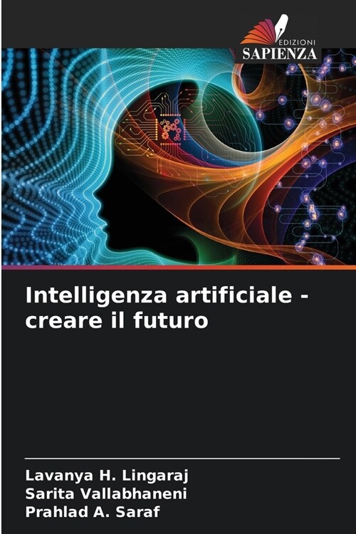 Intelligenza artificiale - creare il futuro (Paperback)