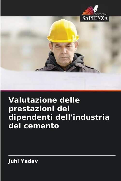 Valutazione delle prestazioni dei dipendenti dellindustria del cemento (Paperback)