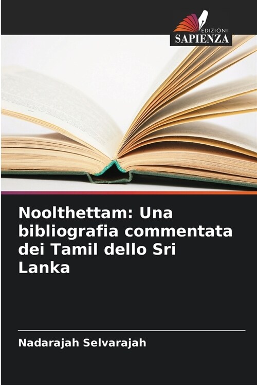 Noolthettam: Una bibliografia commentata dei Tamil dello Sri Lanka (Paperback)