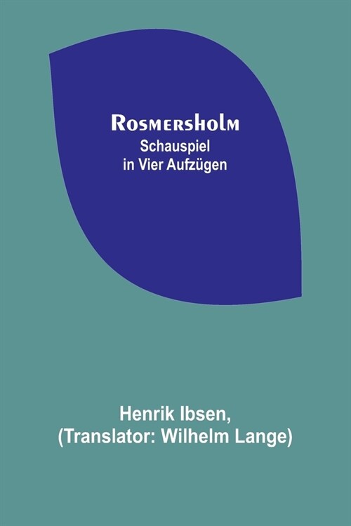 Rosmersholm: Schauspiel in vier Aufz?en (Paperback)