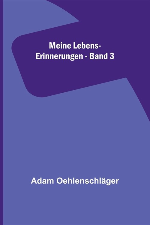 Meine Lebens-Erinnerungen - Band 3 (Paperback)