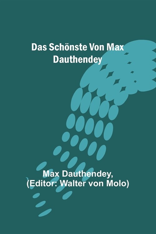 Das Sch?ste von Max Dauthendey (Paperback)