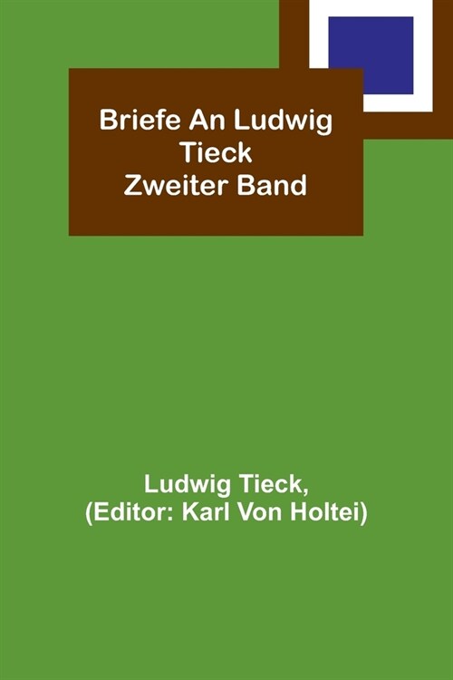 Briefe an Ludwig Tieck; Zweiter Band (Paperback)