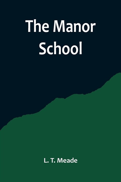 The Manor School (Paperback)