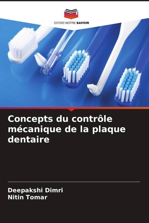 Concepts du contr?e m?anique de la plaque dentaire (Paperback)