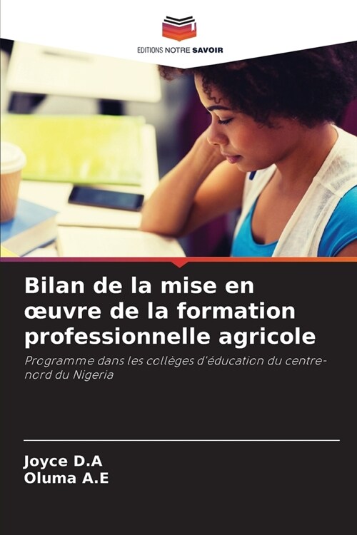 Bilan de la mise en oeuvre de la formation professionnelle agricole (Paperback)