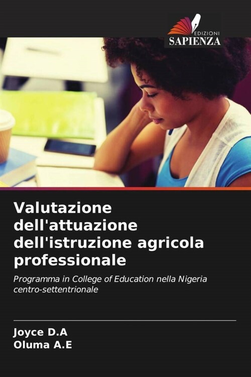 Valutazione dellattuazione dellistruzione agricola professionale (Paperback)