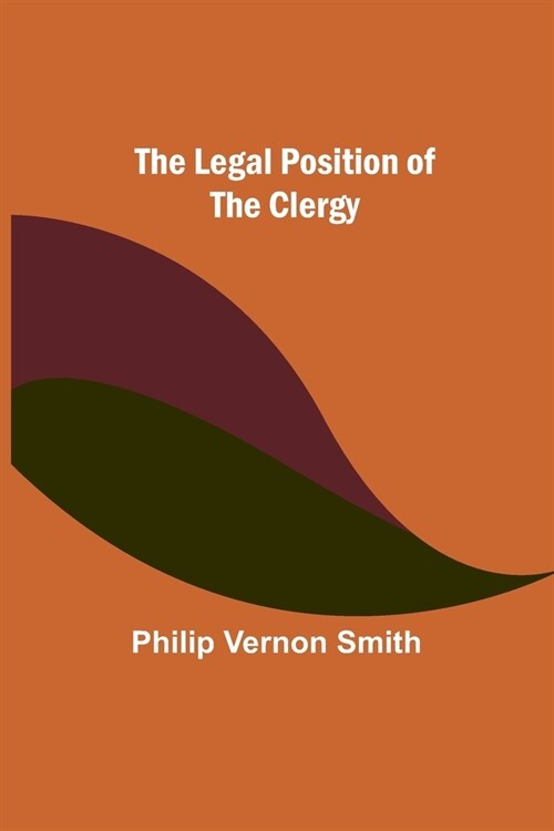 The Legal Position of the Clergy (Paperback)