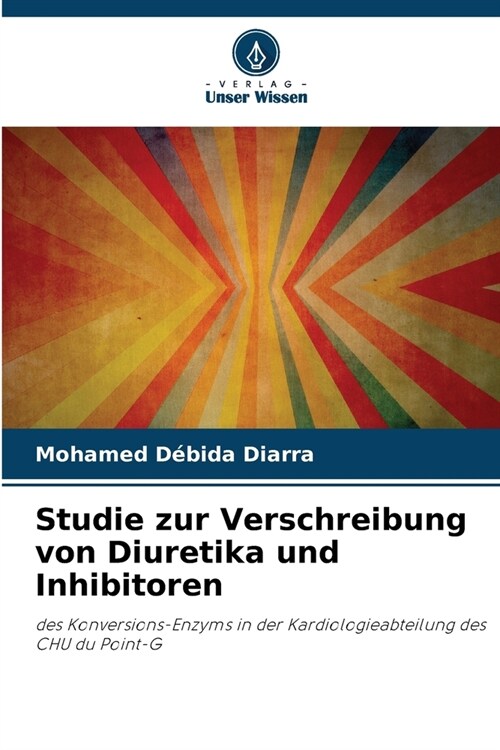 Studie zur Verschreibung von Diuretika und Inhibitoren (Paperback)