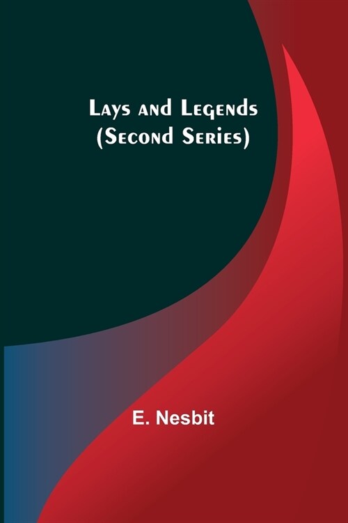 Lays and Legends (Second Series) (Paperback)