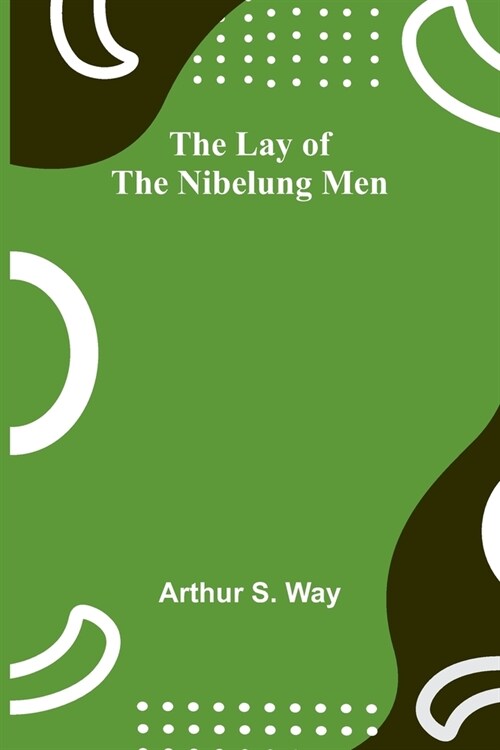 The Lay of the Nibelung Men (Paperback)