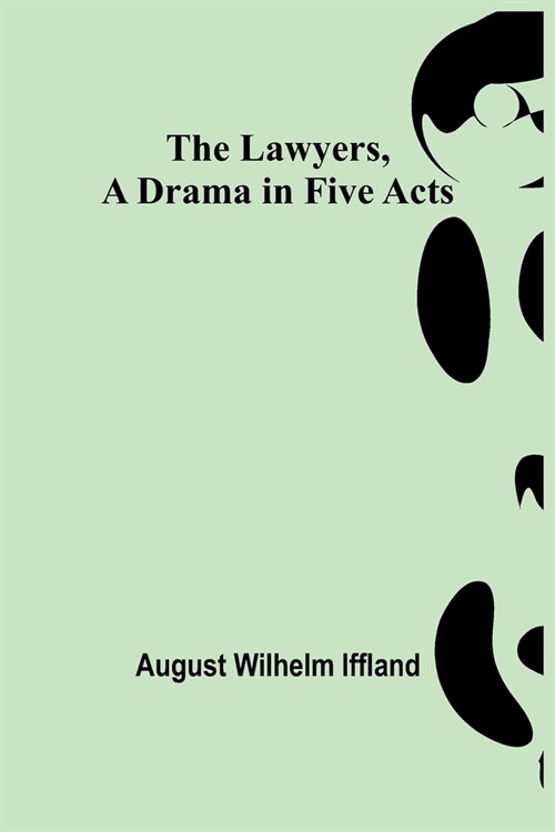 The Lawyers, A Drama in Five Acts (Paperback)