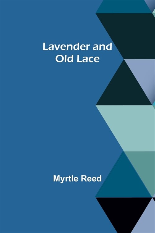 Lavender and Old Lace (Paperback)