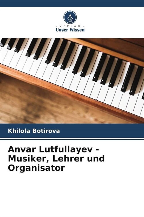 Anvar Lutfullayev - Musiker, Lehrer und Organisator (Paperback)