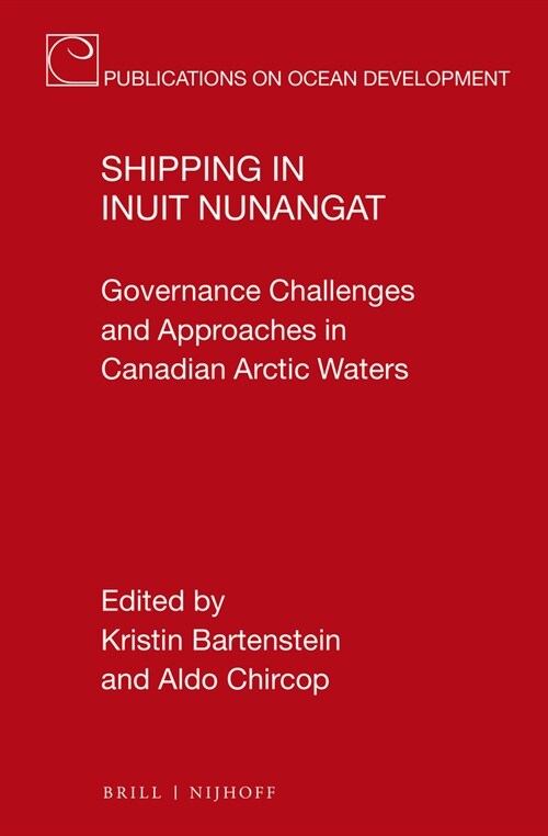 Shipping in Inuit Nunangat: Governance Challenges and Approaches in Canadian Arctic Waters (Hardcover)