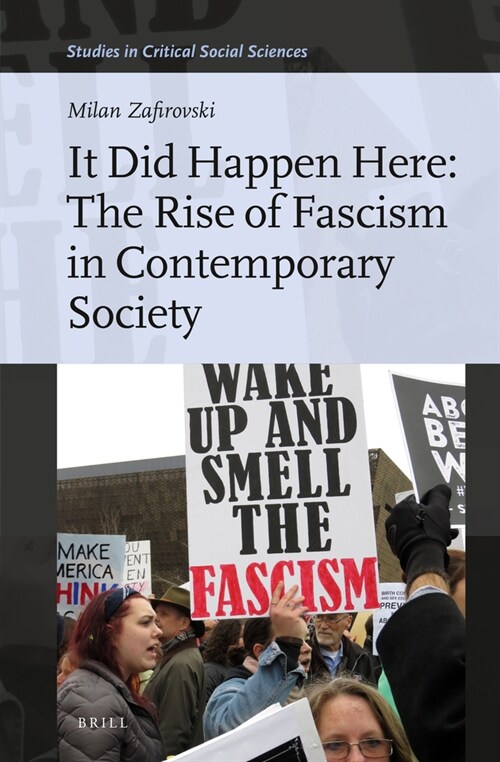 It Did Happen Here: The Rise of Fascism in Contemporary Society (Hardcover)