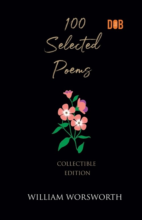 100 Selected Poems, William Wordsworth (Paperback)