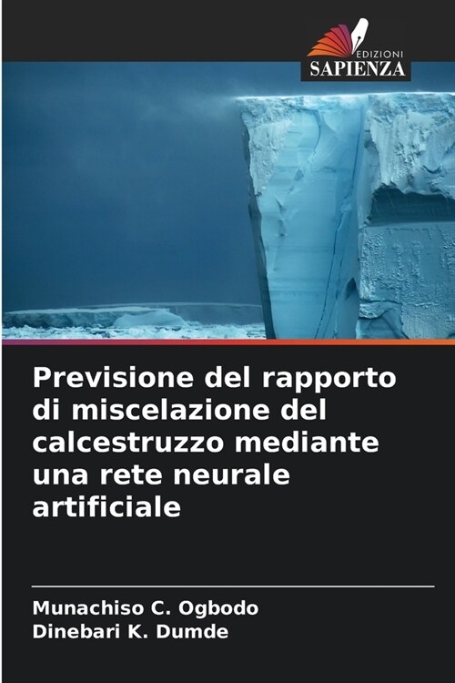 Previsione del rapporto di miscelazione del calcestruzzo mediante una rete neurale artificiale (Paperback)