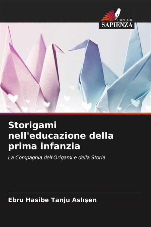 Storigami nelleducazione della prima infanzia (Paperback)