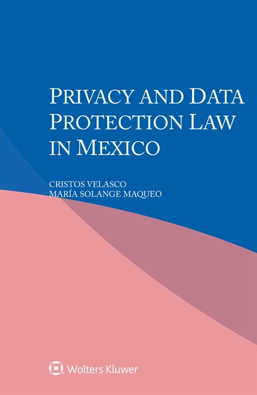 Privacy and Data Protection Law in Mexico (Paperback)