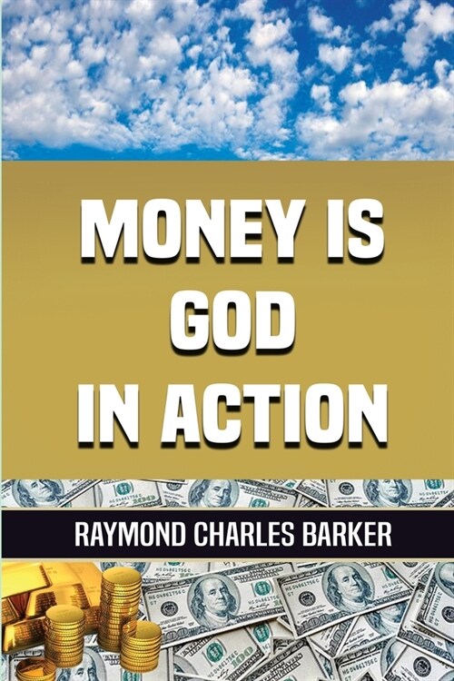 Money Is God in Action (Paperback)