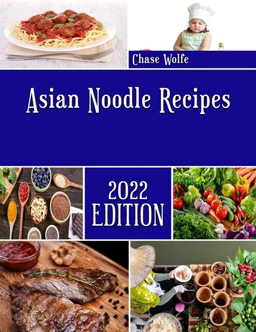 Asian Noodle Recipes: An Englishman Restaurant cookbook (Paperback)