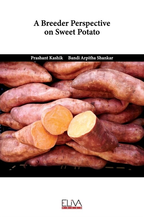 A Breeder Perspective on Sweet Potato (Paperback)