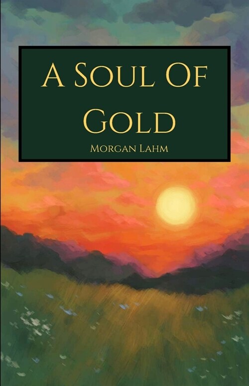 A Soul Of Gold (Paperback)