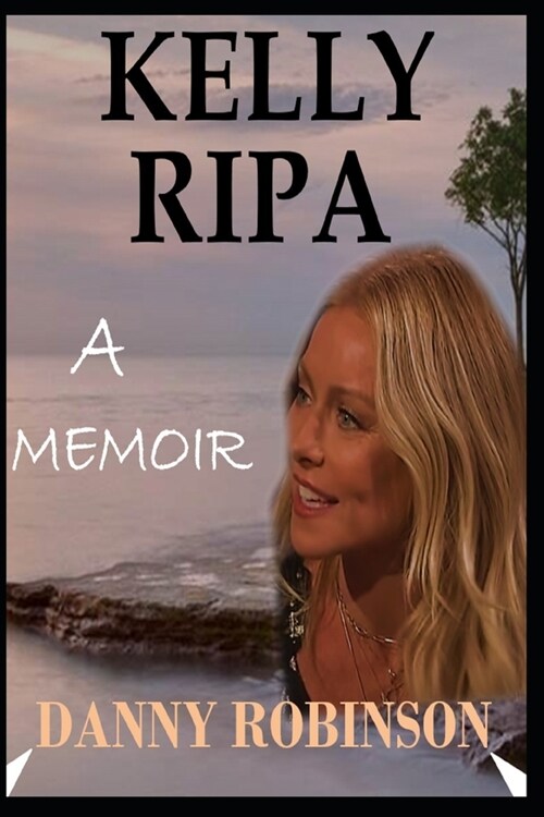 Kelly Ripa Book: A Memoir (Paperback)