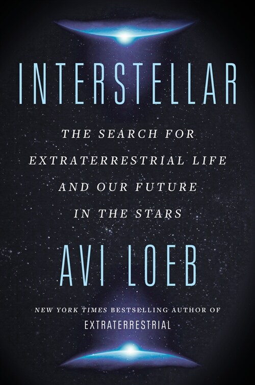 Interstellar: The Search for Extraterrestrial Life and Our Future in the Stars (Hardcover)