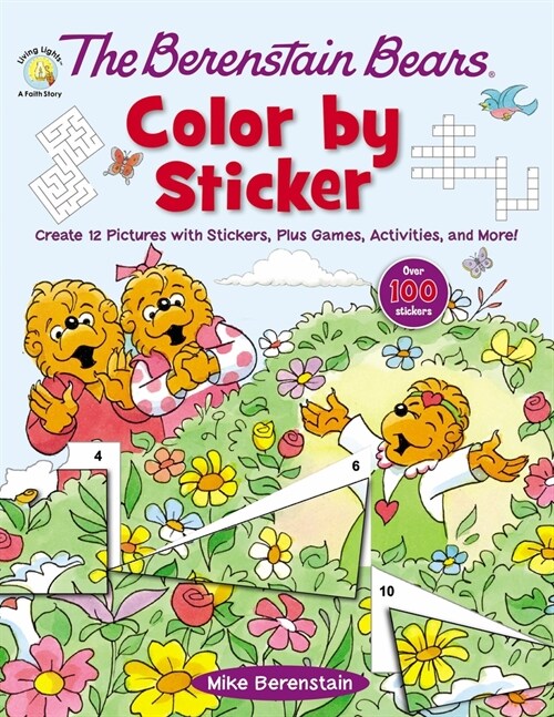 The Berenstain Bears Color by Sticker: Create 12 Pictures with Stickers, Plus Games, Activities, and More! (Paperback)