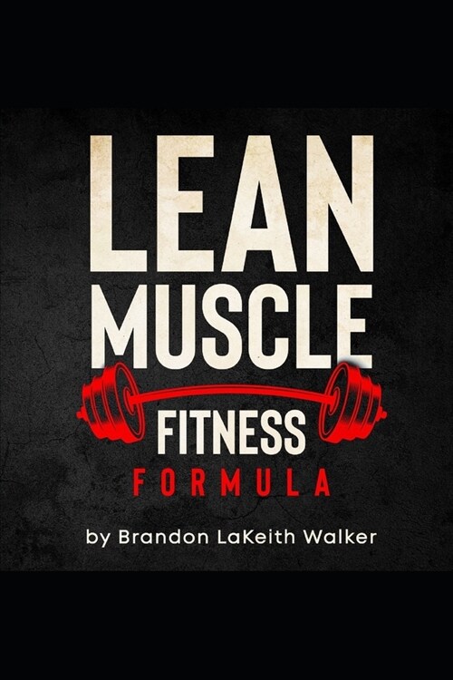 Lean Muscle Fitness: formula (Paperback)