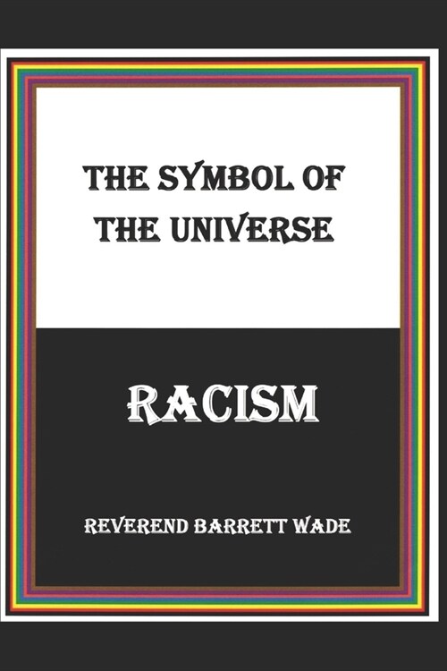 The Reflection of the Universe Racism (Paperback)