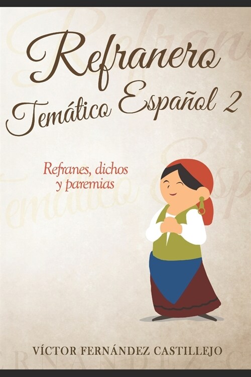 Refranero tem?ico espa?l 2: refranes, dichos y paremias: Refranes populares (Paperback)