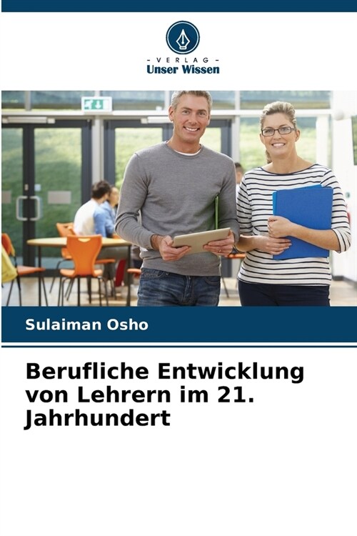 Berufliche Entwicklung von Lehrern im 21. Jahrhundert (Paperback)