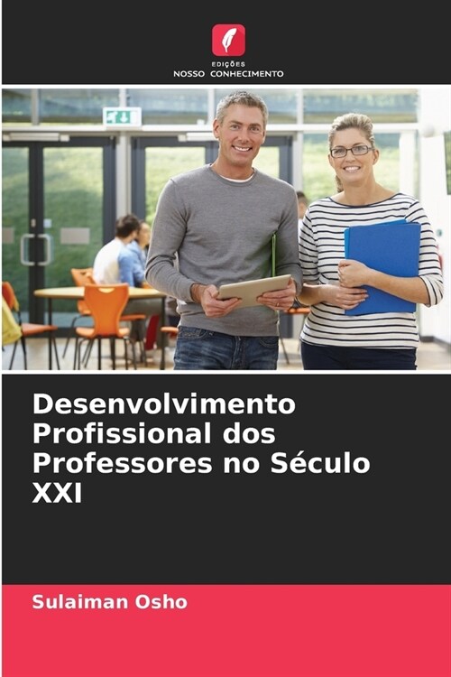 Desenvolvimento Profissional dos Professores no S?ulo XXI (Paperback)