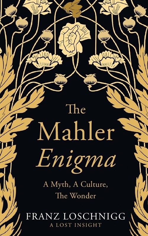 The Mahler Enigma: A Myth, A Culture, The Wonder (Hardcover)