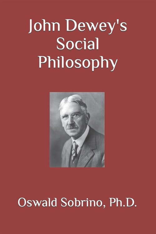 John Deweys Social Philosophy (Paperback)