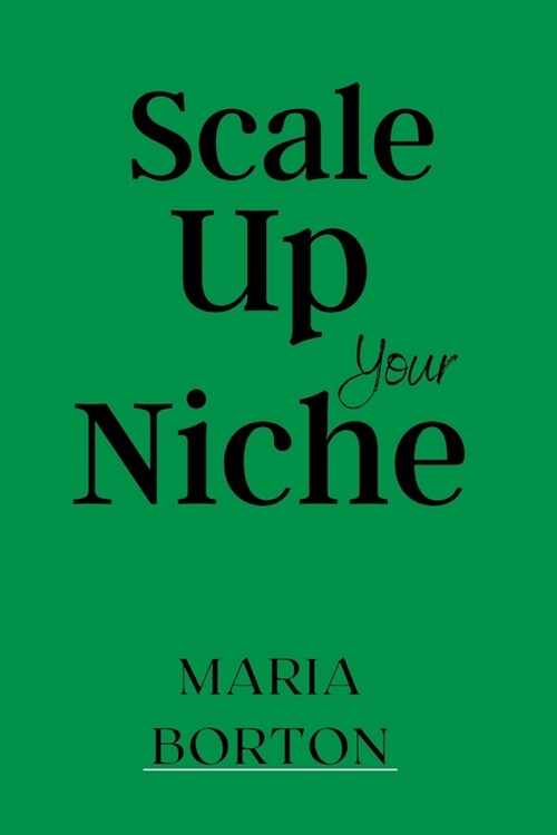 Scale up your niche (Paperback)