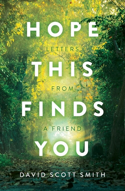 Hope This Finds You: Letters From a Friend (Paperback)