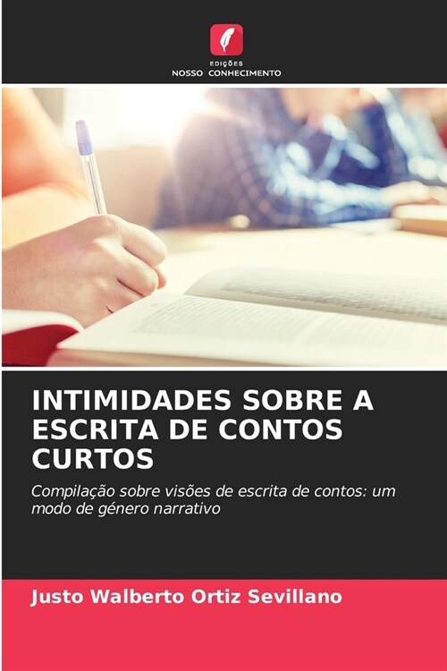 Intimidades Sobre a Escrita de Contos Curtos (Paperback)